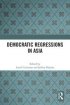 Book Cover Croissant _a. And J. Haynes _eds. . Democratic Regressions In Asia. London And New York Routledge