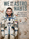 Henry Keazor: We are all Astronauts. The Image of the Space Traveler in Arts and Media.