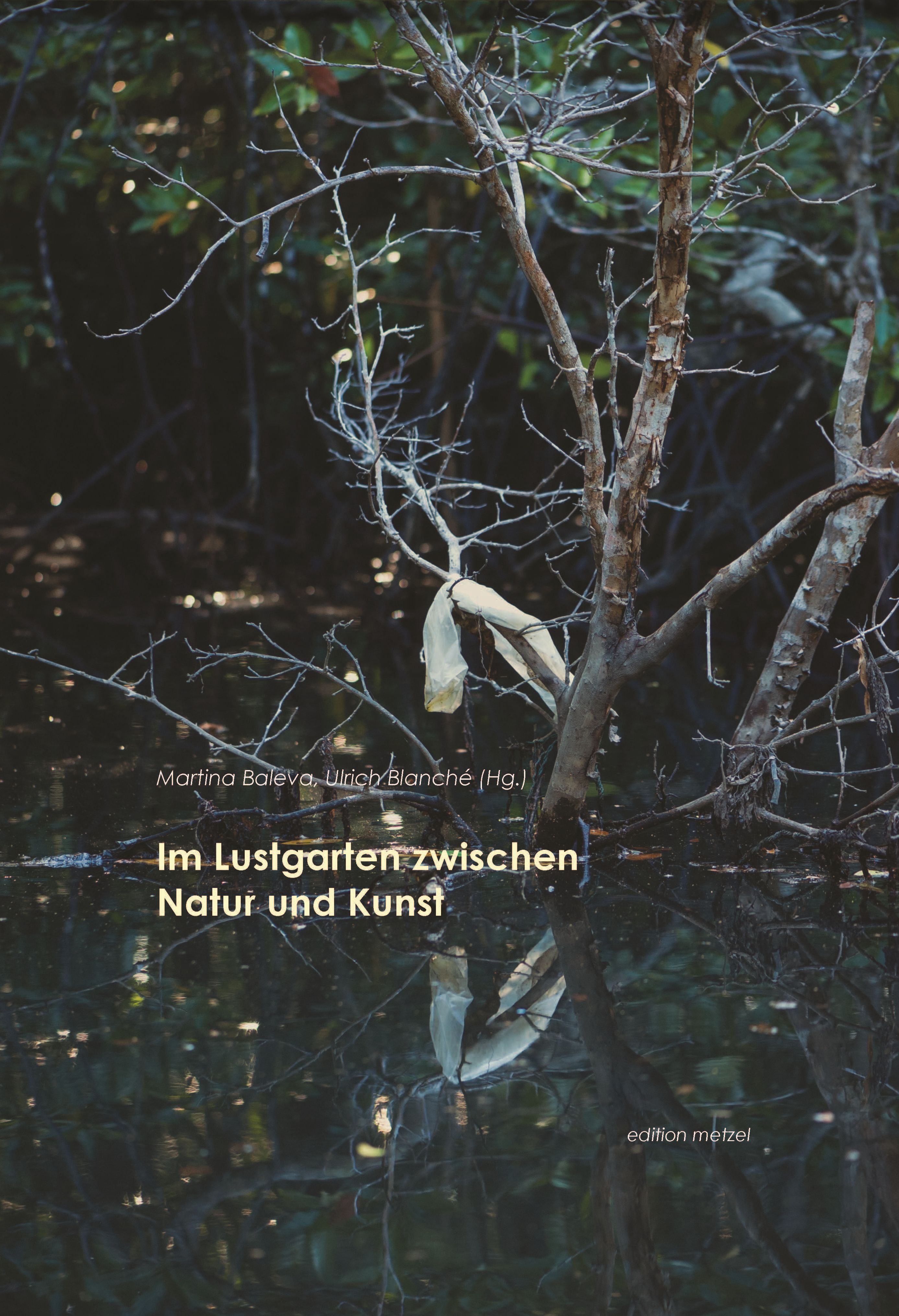 Martina Baleva und Ulrich Blanché (Hg.): Im Lustgarten zwischen Natur und Kunst. Festschrift für Hans Dickel