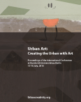 Urban Art: Creating the Urban With Art