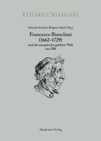 Valentin Kockel und Brigitte Sölch (Hg.): Francesco Bianchini (1662-1729) und die europäische gelehrte Welt